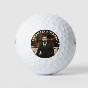 Crazy Ex-Husband Funny Foto Golf Balls Golfball