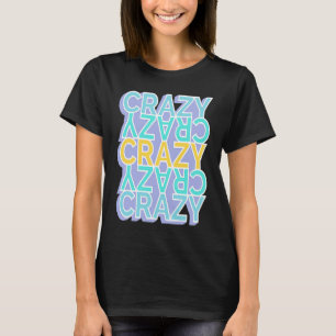 Crazy farbenfrohe Worte T-Shirt