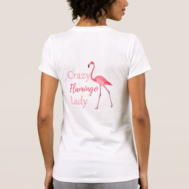 Crazy Flamingo Lady Funny Flamingo T-Shirt (Rückseite)