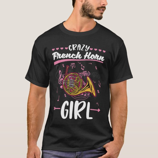 Crazy French Horn Girl Girl Horn Player French Hor T-Shirt (Vorderseite)