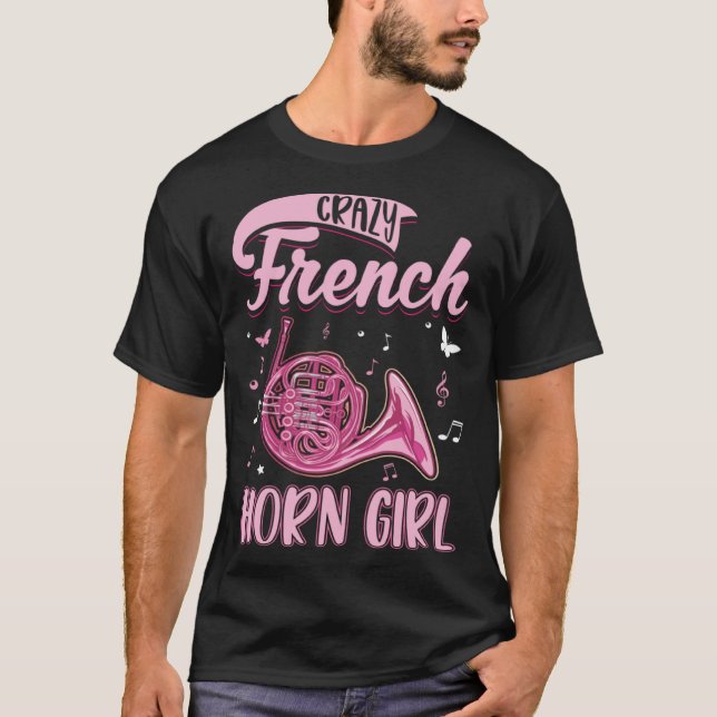 Crazy French Horn Girl Girl Horn Player French Hor T-Shirt (Vorderseite)