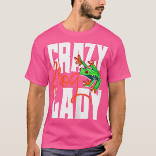 Crazy Frog Lady Funny Amphibien Eigentümer von Lov T-Shirt