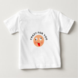 Crazy für Sie Baby T-shirt