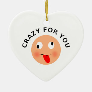 Crazy für Sie Keramikornament
