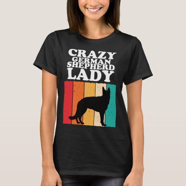 Crazy German Shepherd Lady  Dog  Girls Women T-Shirt (Vorderseite)