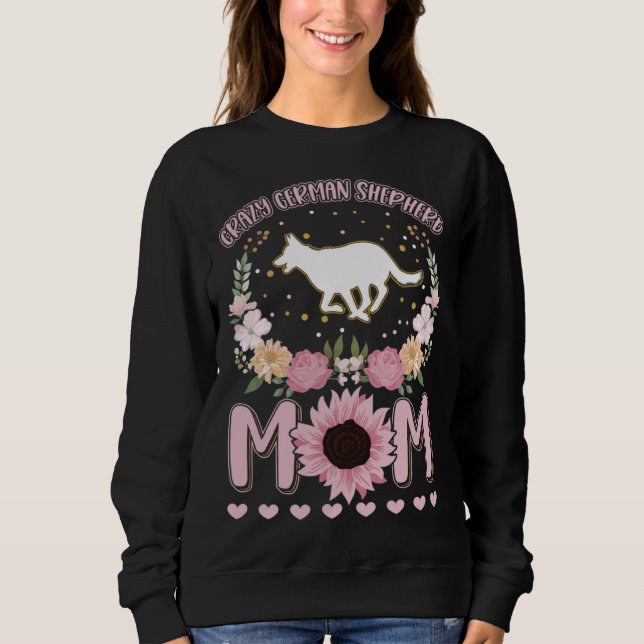 Crazy German Shepherd Mom German Shepherd Dog Girl Sweatshirt (Vorderseite)