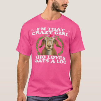 Crazy Girl Who Lieben Ziegen Funny Goat T-Shirt
