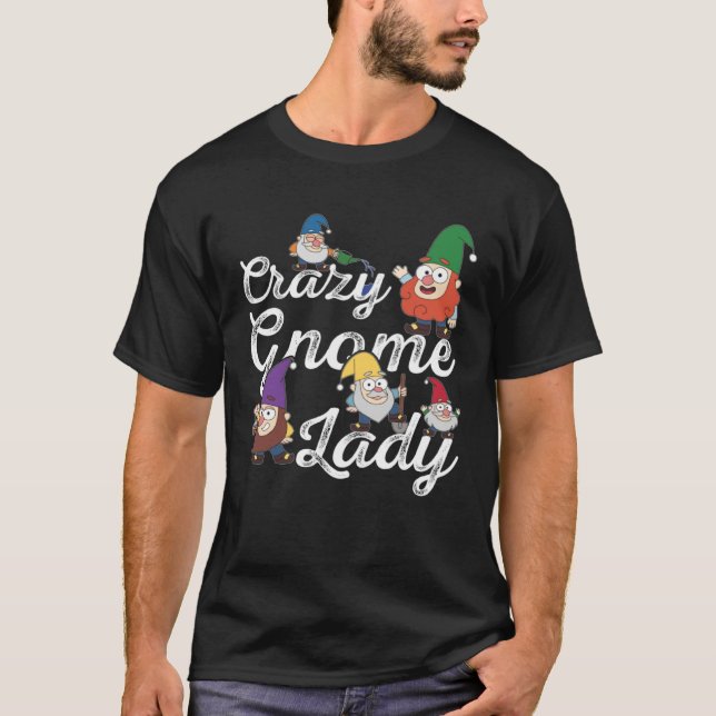 Crazy Gnome Lady yard garden gnome lawn gnome T-Shirt (Vorderseite)