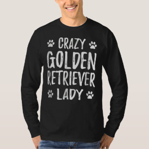 Crazy Golden Retriever Lady Dog Mama Idee T-Shirt