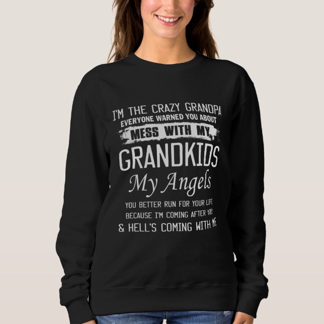Crazy Grandpa Alle warnen uns vor dem Chaos mit me Sweatshirt (Vorderseite)