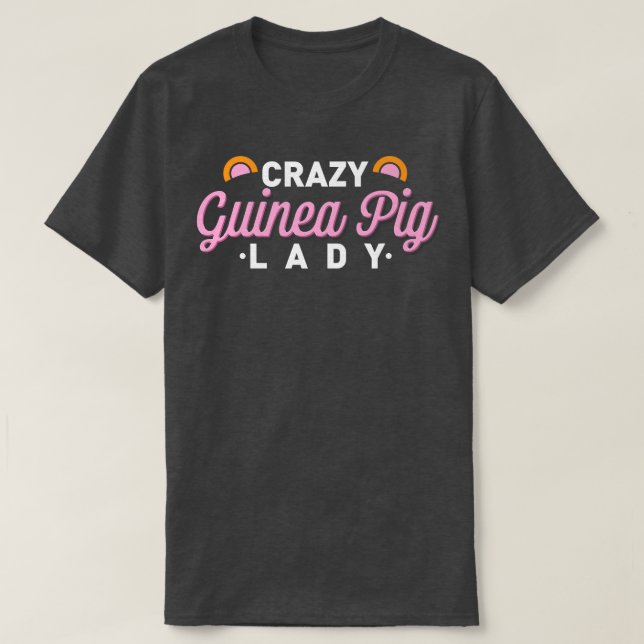 Crazy Guinea Pig Lady Funny Multiple Guinea Schwei T-Shirt (Design vorne)