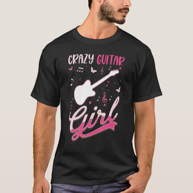 Crazy Guitar Girl Electric Gitarre Gitarrist 1 T-Shirt (Vorderseite)