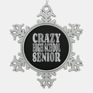 Crazy High School Senior in Silver Schneeflocken Zinn-Ornament