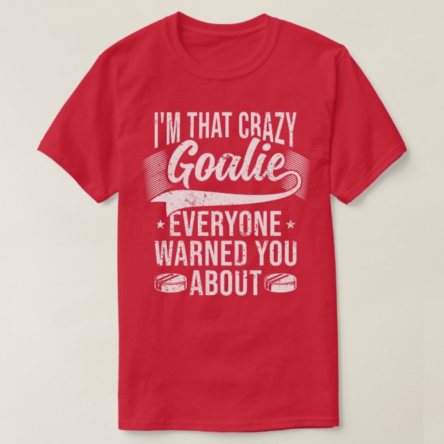 Crazy Hockey Goalie T-Shirt (Design vorne)