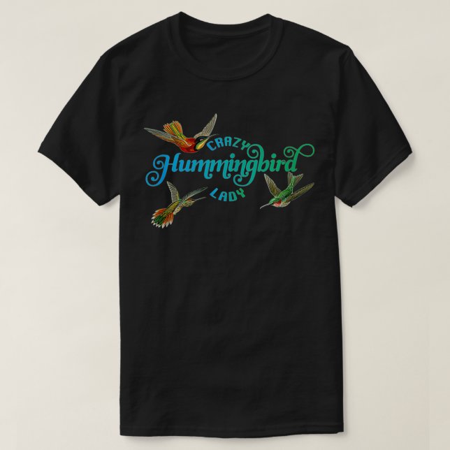 Crazy Hummingbird Lady Vogelbeobachter Geschenk Li T-Shirt (Design vorne)