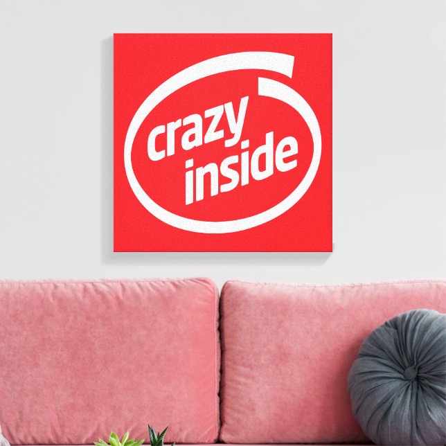 Crazy inside leinwanddruck (Insitu (Wohnzimmer))