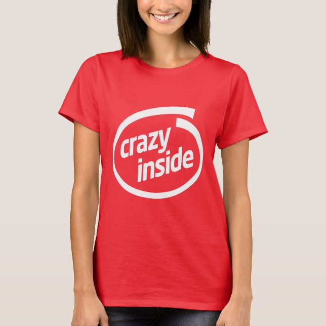Crazy inside T-Shirt (Vorderseite)