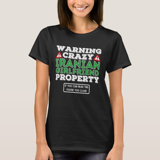 Crazy Iranian Girlfriend Property  Valentine Boyfr T-Shirt (Vorderseite)