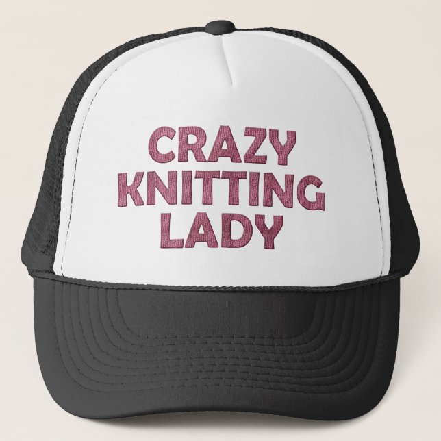 Crazy Knitting Lady Truckerkappe (Vorderseite)