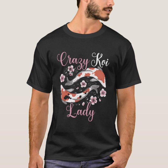 Crazy Koi Lady Japanese Koi Carp Nishikigoi Fish T-Shirt (Vorderseite)