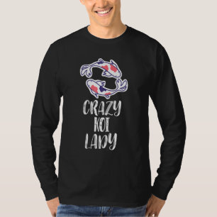 Crazy Koi Lady - Koi Fish T-Shirt