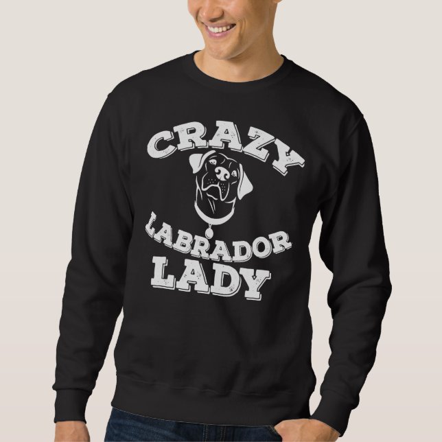 Crazy Labrador Lady Sweatshirt (Vorderseite)