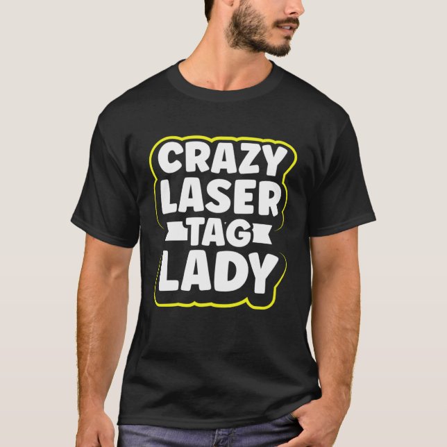 Crazy Laser Tag Lady  Laser Tag T-Shirt (Vorderseite)