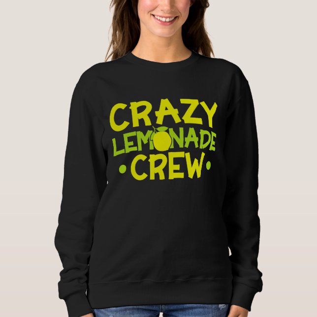 Crazy Lemonade Crew Lemonade Stand Lemon Juice Bus Sweatshirt (Vorderseite)