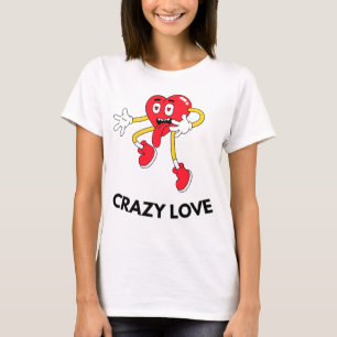 Crazy Liebe T-Shirt
