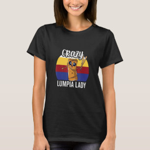 Crazy Lumpia Lady für Lumpia Queen T-Shirt