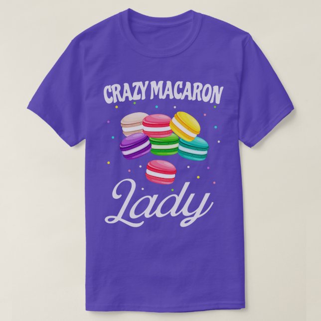 Crazy Macaron Lady Funny Macarons Baker T-Shirt (Design vorne)