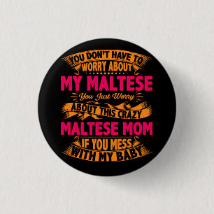 Crazy Maltese Mama Button