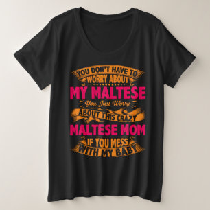 Crazy Maltese Mama Große Größe T-Shirt