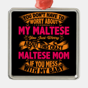 Crazy Maltese Mama Ornament Aus Metall