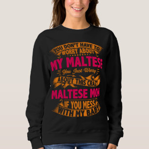 Crazy Maltese Mama Sweatshirt