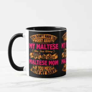 Crazy Maltese Mama Tasse