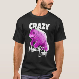 Crazy Manatee Lady Niedlich Graphic T-Shirt