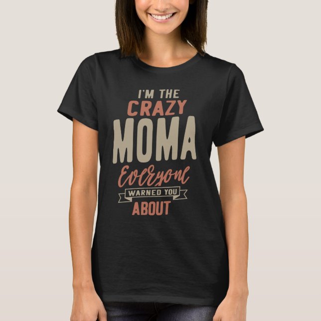 Crazy Moma T-Shirt (Vorderseite)