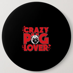 Crazy Mops Lover Mops Owner-Geschenk Button