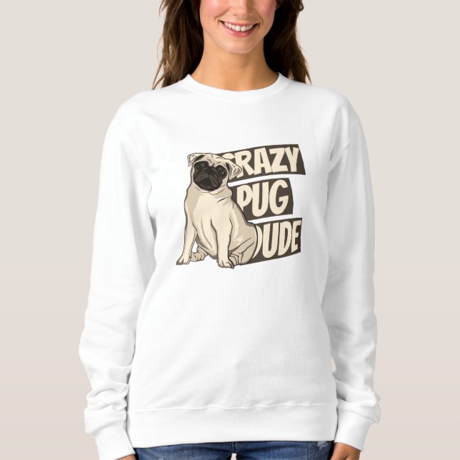 Crazy Mops Typ Sweatshirt (Vorderseite)