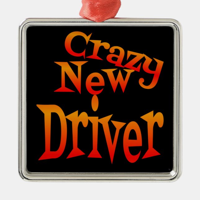 Crazy New Driver Caution Ornament Aus Metall (Vorne)