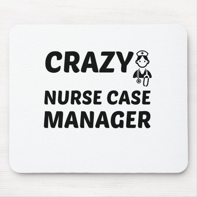 CRAZY NURSE CASE MANAGER MOUSEPAD (Vorne)