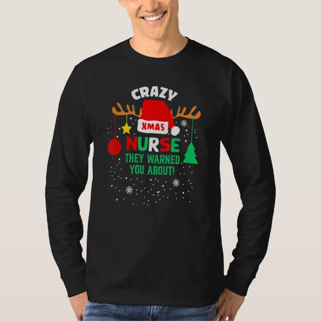 Crazy Nurse They Warned You About Santa Hat Christ T-Shirt (Vorderseite)