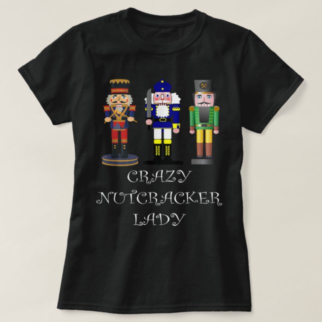 Crazy Nutcracker Lady T-Shirt (Design vorne)