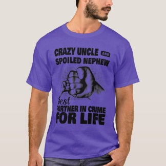 Crazy Onkel und verwöhnte Nephew am besten im Verb T-Shirt