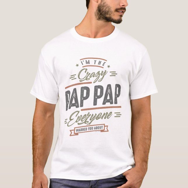Crazy Pap-Pap T-Shirt (Vorderseite)