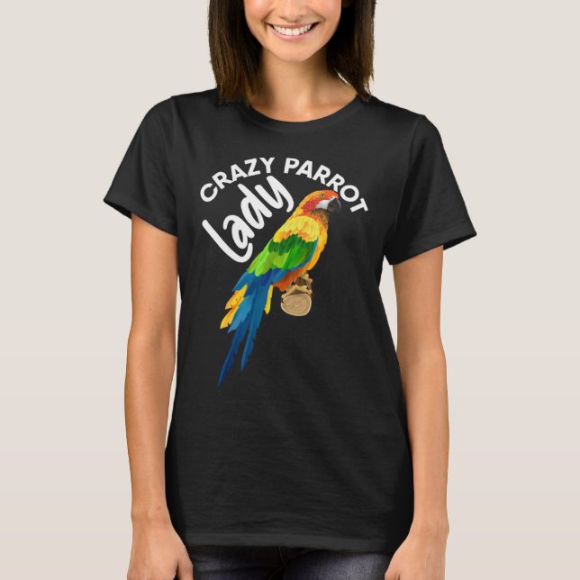 Crazy Parrot Lady Bird Tropical Summer Trip Vacati T-Shirt (Vorderseite)