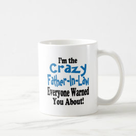 Crazy Pater-in-Law Tasse