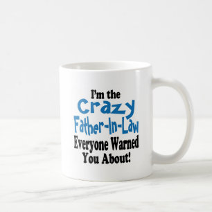 Crazy Pater-in-Law Tasse