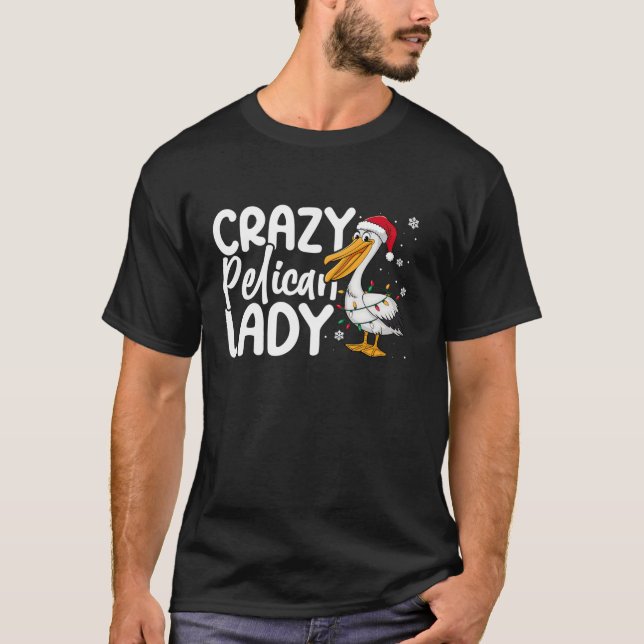 Crazy Pelican Lady Funny Christmas Lights Santa Ha T-Shirt (Vorderseite)